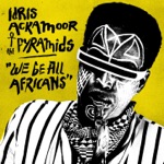 Idris Ackamoor & The Pyramids - Epiphany