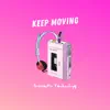 Keep Moving - EP album lyrics, reviews, download