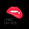 Oh Yes - J-VAD lyrics