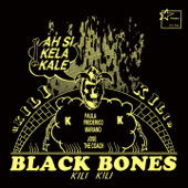 Kili Kili - Black Bones