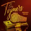 Big Tymers (feat. Young Blacc) - Single album lyrics, reviews, download