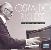 Osvaldo Pugliese: El Maestro, Inédito artwork