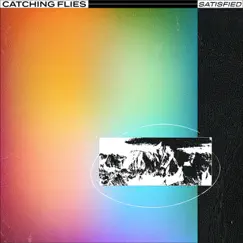 Satisfied - Single by Catching Flies album reviews, ratings, credits