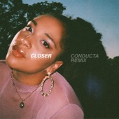 Closer (Conducta Remix) artwork