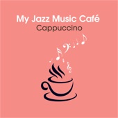 My Jazz Music Café  - Cappuccino artwork