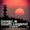 Stream & download South Legend (Extended Mix) - Single