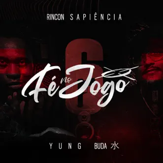 Fé no Jogo - Single by Rincon Sapiência & Yung Buda album reviews, ratings, credits