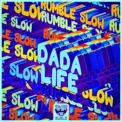 Rumble Slow - Single by Dada Life album reviews, ratings, credits