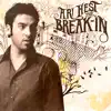 The Break-In (Bonus Track Version) album lyrics, reviews, download