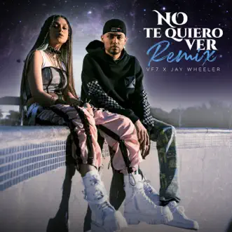 No Te Quiero Ver (Remix) - Single by Vf7 & Jay Wheeler album reviews, ratings, credits