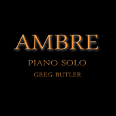 Ambre (Piano solo) - Greg Butler