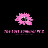 The Last Samurai, Pt. 2 - EP artwork