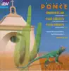 Ponce: Concierto del Sur - Piano Concerto - Violin Concerto album lyrics, reviews, download