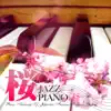 Sakura Jazz Piano flowing at Cafe album lyrics, reviews, download