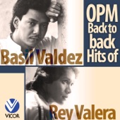 OPM Back to Back Hits of Basil Valdez & Rey Valera artwork