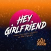 Hey Girlfriend (feat. Julia Lauren of The Foxies) - Single