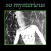 So Mysterious - EP
