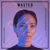 Wasted - Single, 2019