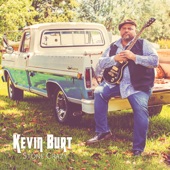 Kevin Burt - Should Have Never Left Me Alone