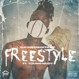 Freestyle (feat. Young Nudy) - Single by GrownBoiTrap album reviews, ratings, credits