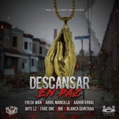 Descansar en Paz (feat. Aaron Krnal, Fare One, Rik & Blanca Quintana) artwork