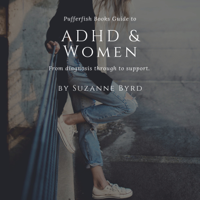 Suzanne Byrd - ADHD and Women: What typifies ADHD in adult women, how is it different to ADHD in men; and what are the main signs and symptoms of ADHD in women artwork