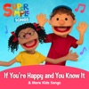 If You're Happy and You Know It & More Kids Songs, 2021