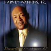 Harvey Watkins Jr. - Everything I Need