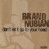 Don't Let It Go To Your Head by Brand Nubian