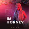 Im Horney - Single album lyrics, reviews, download