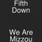 We Are Mizzou - Fifth Down lyrics