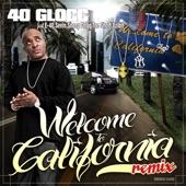 40 Glocc - Welcome To California
