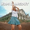 Kopi Dangdut - Single