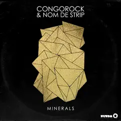 Minerals - Single by Congorock & Nom de Strip album reviews, ratings, credits