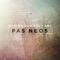 Chains Come Off - Pas Neos lyrics