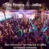 Best Grooves of Ted Peters & DJ JaBig (Extended Versions) album lyrics, reviews, download