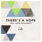 There's a Hope (feat. Chris Mcclarney) - Hollyn lyrics