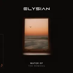 Water (The Remixes) - EP by Elysian album reviews, ratings, credits