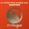 Something (feat. Barbie Mak) - EP album lyrics, reviews, download