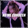 No Me Conocen (Remix) - Single