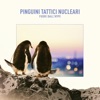 Pinguini Tattici Nucleari - Antartide