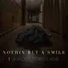 Nothin but a Smile - Single album lyrics, reviews, download