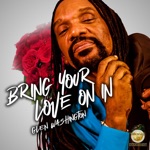 Glen Washington - Bring Your Love on In