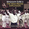 Bow Down and Worship Him - Benjamin Dube & Praise Explosion