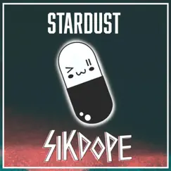 Stardust - Single by Sikdope album reviews, ratings, credits