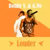 Louder (feat. Bobby V) - Single album lyrics, reviews, download