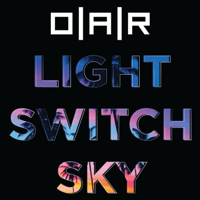 O.A.R. - Light Switch Sky - Single artwork