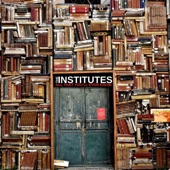 The Institutes - All That You'll Ever Know