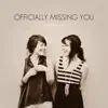 Officially Missing You - Single album lyrics, reviews, download