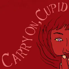 Carry On, Cupid - EP by Carry On, Cupid album reviews, ratings, credits